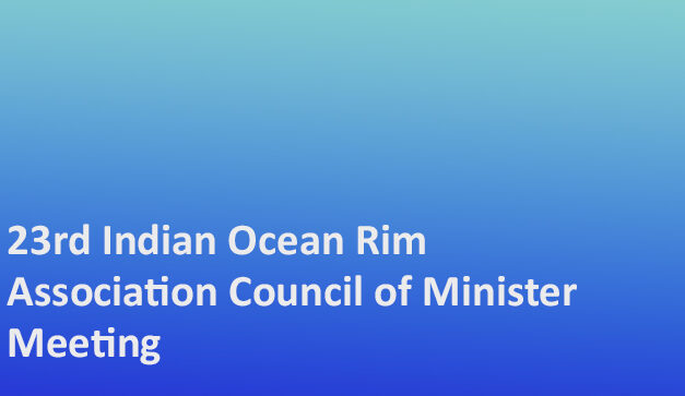 23rd Indian Ocean Rim Association Council of Minister Meeting