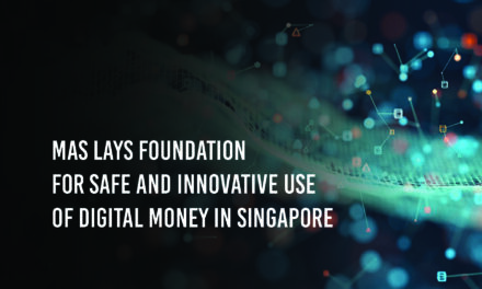 MAS Lays Foundation for Safe and Innovative Use of Digital Money in Singapore
