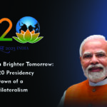 Towards a Brighter Tomorrow: India’s G20 Presidency and the Dawn of a New Multilateralism