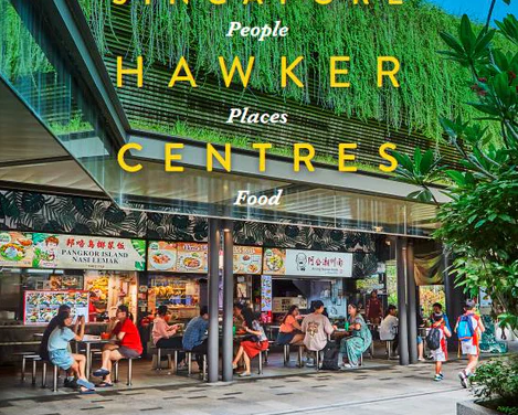 Singapore Management University President Launches Second Edition of “Singapore Hawker Centres: People, Places, Food”