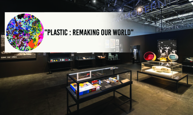 “Plastic: Remaking Our World” Exhibition in Singapore