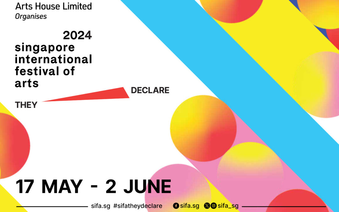 Singapore International Festival of Arts 2024 Unveils Programme Line-up and Theme