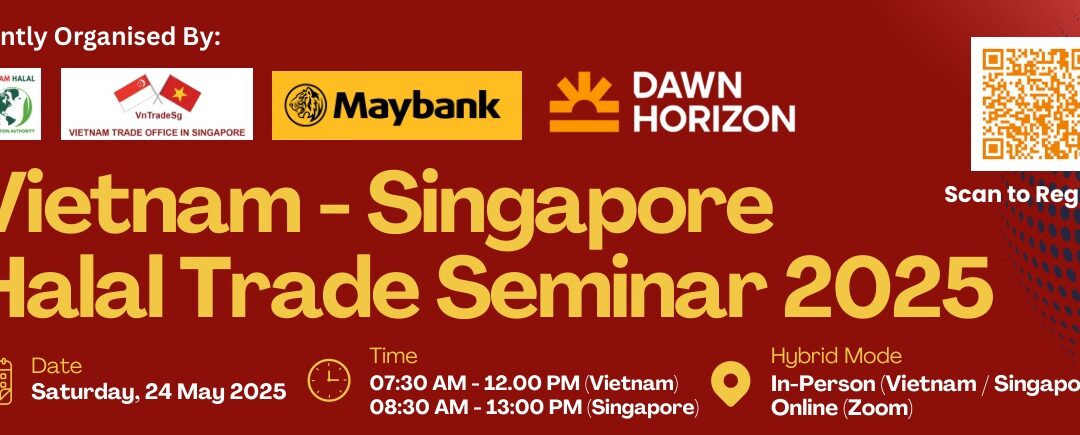 Vietnam-Singapore Halal Trade Seminar 2025 to Explore Opportunities in the Booming Global Halal Market
