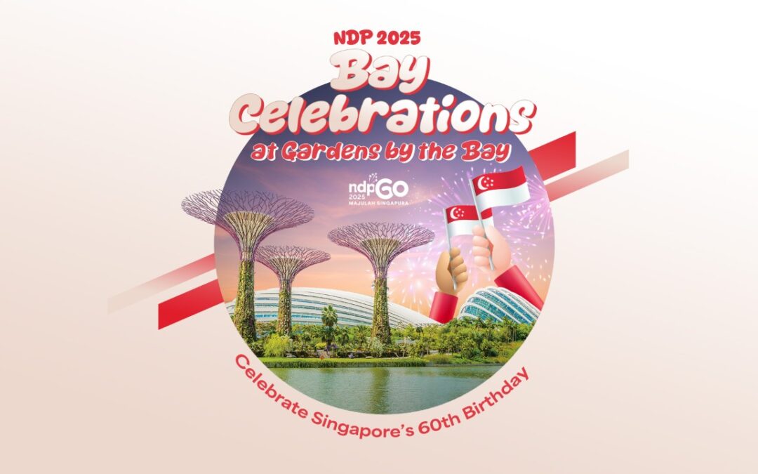 NDP 2025 Bay Celebrations at Gardens by the Bay