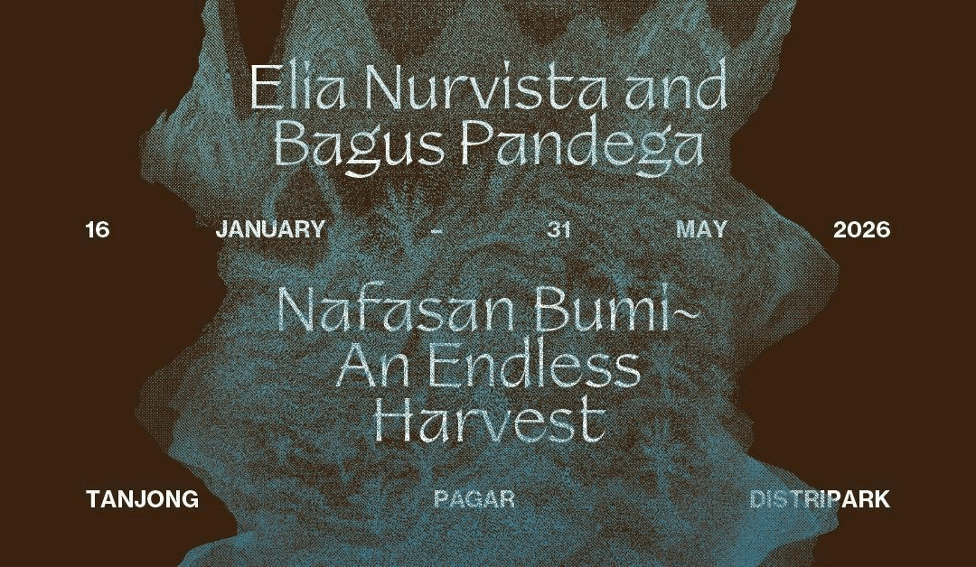 Singapore Art Museum Presents Nafasan Bumi ~ An Endless Harvest in the Material Intelligence Series