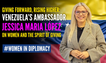 Diplomacy with Heart: Venezuela’s Ambassador Jessica Maria López on Women and the Spirit of Giving