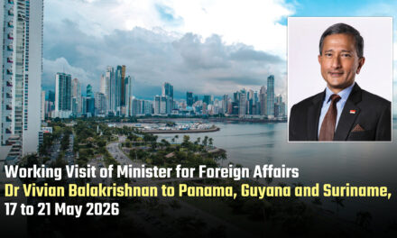 Singapore Foreign Minister Dr Vivian Balakrishnan on Working Visit to Panama, Guyana and Suriname