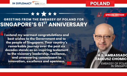 Poland Ambassador Tadeusz Chomicki: Celebrating Singapore’s 61st National Day and an Expanding Bilateral Partnership