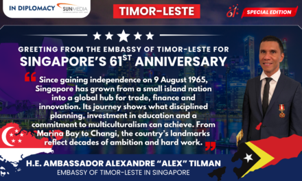 Timor-Leste Ambassador H.E. Alexandre Tilman: Celebrating Singapore’s 61st National Day and a Legacy of Growth and Innovation